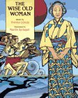 Books : Wise Old Woman, The: Retold by Yoshiko Uchida