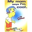 Simpsons Mom Says I'm Cool Keychain