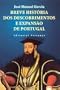 BREVE HIST�RIA DOS DESCOBRIMENTOS E EXPANS�O DE PORTUGAL (Colec��o: Hist�rias Breves, 8)