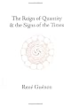 The Reign of Quantity and the Signs of the Times