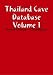 Thailand Cave Database Volume 1: Amnat Charoen - Chanthaburi
