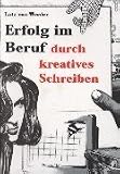 Erfolg im Beruf durch kreatives Schreiben.