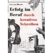 Erfolg im Beruf durch kreatives Schreiben.