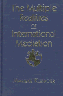 The Multiple Realities of International Mediation