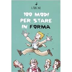 Centouno modi per stare in forma. Cofanetto (Vivere bene)