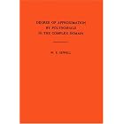 Degree of Approximation by Polynomials in the Complex Domain. (AM-9) (Annals of... by Walter Edwin Sewell