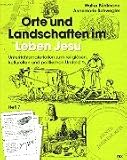 Produkt-Bild: Orte und Landschaften im Leben Jesu: Unterrichtsmaterialien zum religi&ouml;sen, kulturellen und politischen Umfeld