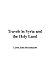 Travels In Syria And The Holy Land