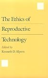 The Ethics of Reproductive Technology