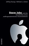 Steve Jobs und die Geschichte eines au�ergew�hnlichen Unternehmens