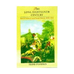 The Long Eighteenth Century: British Political and Social History, 1688-1832 (Arnold History of Britain)