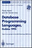 Database programming languages (DBPL-5) : proceedings of the Fifth International Workshop on Database Programming Languages, Gubbio, Umbria, Italy, 6-8 September 1995