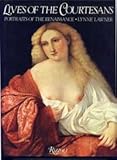 Lives of The Courtesans: Portraits of the Renaissance