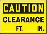 CAUTION CLEARANCE ___ FT. ___ IN. 10" x 14" Adhesive Vinyl Sign