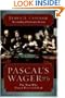 Pascal's Wager: The Man Who Played Dice with God