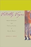 Virtually Virgins: Sexual Strategies and Cervical Cancer in Recife, Brazil