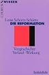 Die Reformation: Vorgeschichte, Verlauf, Wirkung