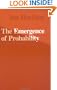 The Emergence of Probability: A Philosophical Study of Early Ideas About Probability, Induction and Statistical Inference