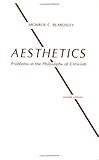 Aesthetics: Problems in the Philosophy of Criticism Aesthetics: Problems in the Philosophy of Criticism