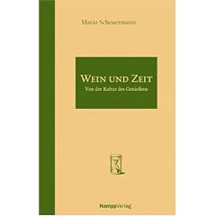 Wein und Zeit: Von der Kultur des Genie�ens