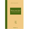Wein und Zeit: Von der Kultur des Genie�ens