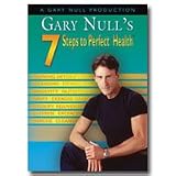 Gary Nulls 7 Steps to Perfect Health