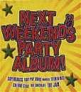 CD-Charts  Search : Next Weekend's Party Album