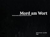 Mord am Wort: Vom kriminellen Umgang mit Sprache und Schrift - Stefanie Dorsch, Lutz H&auml;rer