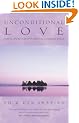 Unconditional Love: How to Live with an Open Heart in a Changing World