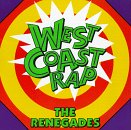 West Coast Rap: The Renegades