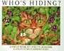 WHO'S HIDING?