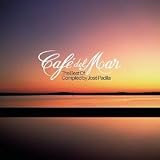 Music : The Best of Cafe Del Mar: Compiled By Jose Padilla