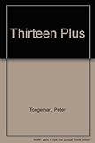 Thirteen plus
