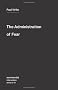 The Administration of Fear (Semiotext(e) / Intervention Series)