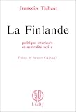 La Finlande: Politique int�rieure et neutralit� active