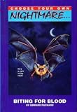 cover of Biting for Blood (Choose Your Own Nighmare , No 7)