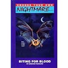 Biting for Blood (Choose Your Own Nightmare, No. 7) by  Edward Packard and Bill Schmidt