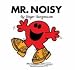 Mr. Noisy (Mr. Men Classic Library)