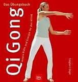 Produkt-Bild: Qi Gong -  Das &Uuml;bungsbuch. Innere Ruhe und Energie f&uuml;r den Alltag