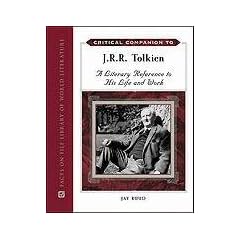 Critical Companion to J. R. R. Tolkien: A Literary Reference to His Life and Work