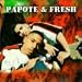 Papote & Fresh