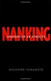 Nanking : Anatomy of an Atrocity