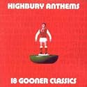 Highbury Anthems: 18 Gooner Classics