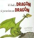 If I Had a Dragon / Si Yo Tuviera Un Dragon (Spanish Edition) by Tom Ellery (2006-07-06)