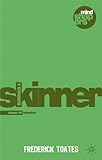 Burrhus F. Skinner : the shaping of behaviour