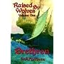 Brethren: Raised By Wolves, Volume One
