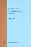 Modules over Non-Noetherian Domains (Mathematical Surveys and Monographs)