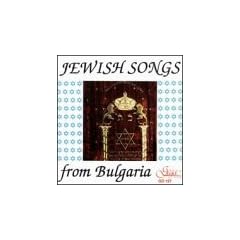 Jewish Songs From Bulgaria