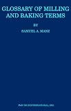 Review Pan-Tech International  / Glossary of Milling and Baking Terms