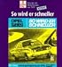So wird er schneller. Opel- Tu